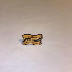A Good Book is Always too Short Pin Brooch